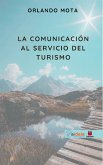 La comunicación al servicio del turismo (eBook, ePUB) La comunicación al servicio del turismo (eBook, ePUB)