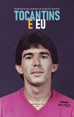 Tocantins e eu (eBook, ePUB)