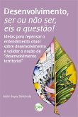 Desenvolvimento, ser ou não ser, eis a questão! (eBook, ePUB)