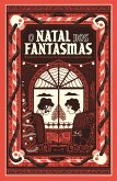 O Natal dos Fantasmas (eBook, ePUB) O Natal dos Fantasmas (eBook, ePUB)