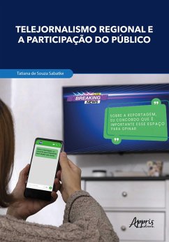 Cover Telejornalismo Regional e a Participação do Público: Mutações Comunicacionais, Formação de Redes e Fortalecimento da Cidadania (eBook, ePUB)