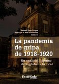 La Pandemia de gripa de 1918 - 1920 (eBook, PDF) La Pandemia de gripa de 1918 - 1920 (eBook, PDF)