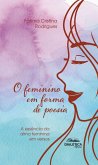 O feminino em forma de poesia (eBook, ePUB)