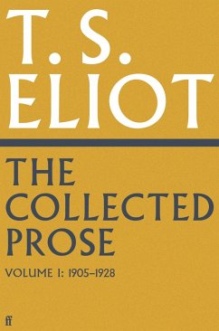 Cover The Collected Prose of T.S. Eliot Volume 1 (eBook, ePUB)