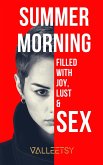 Summer Morning Filled with Joy, Lust & Sex (eBook, ePUB)