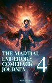The Martial Emperor's Comeback Journey (eBook, ePUB) The Martial Emperor's Comeback Journey (eBook, ePUB)