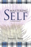 MASTERING SELF (eBook, ePUB) MASTERING SELF (eBook, ePUB)