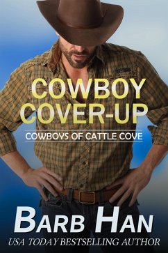 Cowboy Cover-up (Cowboys of Cattle Cove, #2) (eBook, ePUB) - Han, Barb