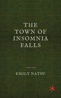 The Town of Insomnia Falls (eBook, ePUB) - Natsu, Emily