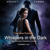 Whispers in the Dark Forbidden Love Dark Romance Enemies to Lover (eBook, ePUB) Whispers in the Dark Forbidden Love Dark Romance Enemies to Lover (eBook, ePUB)