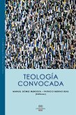 Teología Convocada (eBook, ePUB) Teología Convocada (eBook, ePUB)