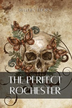 Cover The Perfect Rochester (Grotesqueries) (eBook, ePUB)