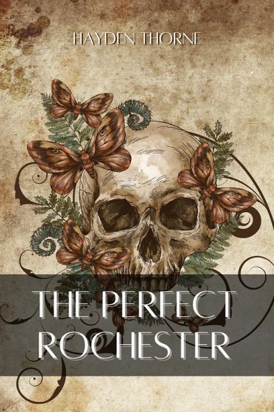 The Perfect Rochester (Grotesqueries) (eBook, ePUB) The Perfect Rochester (Grotesqueries) (eBook, ePUB)