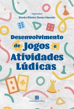 Desenvolvimento de Jogos e Atividades Lúdicas (eBook, ePUB) - Macedo, Bianka Ribeiro Nunes