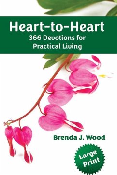 Heart-to-Heart - 366 Devotions for Practical Living (eBook, ePUB) - Wood, Brenda J