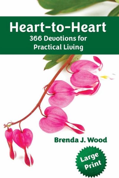 Heart-to-Heart - 366 Devotions for Practical Living (eBook, ePUB) Heart-to-Heart - 366 Devotions for Practical Living (eBook, ePUB)