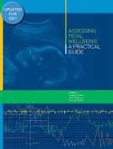 Assessing Fetal Wellbeing: A Practical Guide (eBook, ePUB)