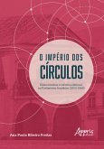 O Império dos Círculos: Elites Mineiras e Reforma Eleitoral no Parlamento Brasileiro (1853-1860) (eBook, ePUB)