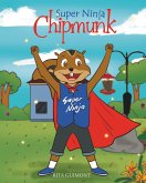 Super Ninja Chipmunk (eBook, ePUB)