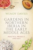 Gardens in Northern Iberia in the Early Middle Ages (eBook, ePUB) Gardens in Northern Iberia in the Early Middle Ages (eBook, ePUB)