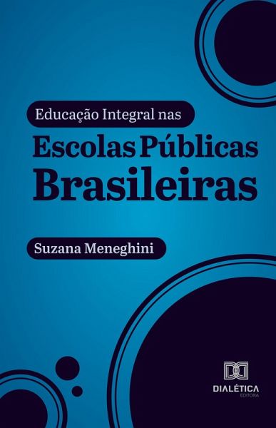 Educação Integral nas Escolas Públicas Brasileiras (eBook, ePUB)