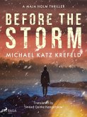 Before the Storm: a gripping Scandinavian suspense thriller from the master of Danish crime (eBook, ePUB) Before the Storm: a gripping Scandinavian suspense thriller from the master of Danish crime (eBook, ePUB)