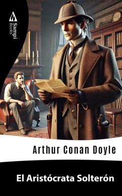 El Aristócrata Solterón (eBook, ePUB) - Doyle, Arthur Conan