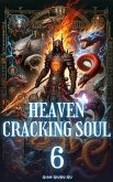 Heaven-Cracking Soul (eBook, ePUB) Heaven-Cracking Soul (eBook, ePUB)