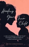 Healing Your Inner Child (eBook, ePUB) Healing Your Inner Child (eBook, ePUB)