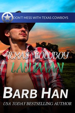 Texas Cowboy Lawman (Don't Mess With Texas Cowboys, #10) (eBook, ePUB) - Han, Barb