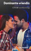 Dominante vriendin (CFNM-overheersing) (eBook, ePUB)
