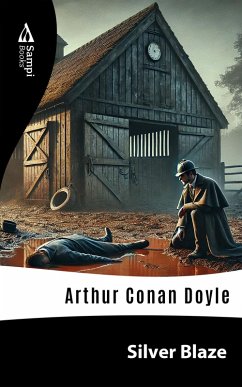 Silver Blaze (eBook, ePUB) - Doyle, Arthur Conan