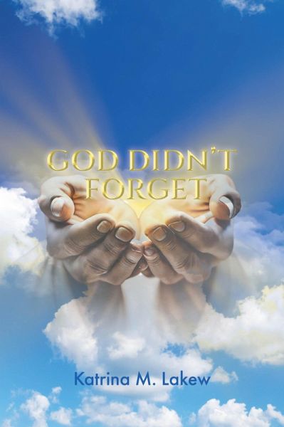 God Didn't Forget (eBook, ePUB) God Didn't Forget (eBook, ePUB)