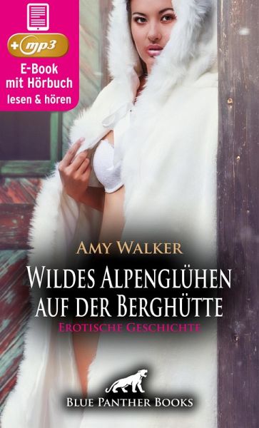 WinterLust: Wildes Alpenglühen auf der Berghütte   Erotik Audio Story   Erotisches Hörbuch (eBook, ePUB)