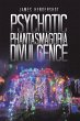 Psychotic Phantasmagoria Divulgence... - Bild 1