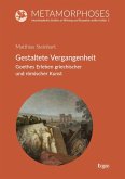 Gestaltete Vergangenheit (eBook, PDF) Gestaltete Vergangenheit (eBook, PDF)