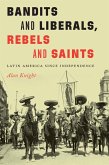Bandits and Liberals, Rebels and Saints (eBook, PDF)