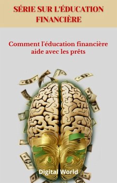 Comment l'éducation financière aide avec les prêts (eBook, ePUB)