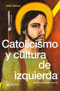 Cover Catolicismo y cultura de izquierda en la Argentina del siglo XX (eBook, ePUB)