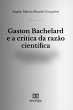 Gaston Bachelard e a crítica da razão... - Bild 1