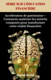 Accélération de patrimoine - Comment maîtriser les intérêts composés pour transformer votre réalité financière (eBook, ePUB) Accélération de patrimoine - Comment maîtriser les intérêts composés pour transformer votre réalité financière (eBook, ePUB)