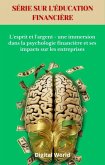 L'esprit et l'argent - une immersion dans la psychologie financière et ses impacts sur les entreprises (eBook, ePUB) L'esprit et l'argent - une immersion dans la psychologie financière et ses impacts sur les entreprises (eBook, ePUB)