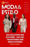 Die Evolution der Kostüme - Kultur, Traditionen und Innovationen (eBook, ePUB) Die Evolution der Kostüme - Kultur, Traditionen und Innovationen (eBook, ePUB)