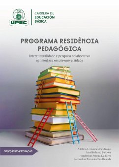 Programa Residência Pedagógica (eBook, ePUB) - Fernandes-de-Araújo, Adelmo; Barbosa, Isnaldo Isaac; Pereira-da-Silva, Ivanderson; Praxedes-de-Almeida, Jacqueline