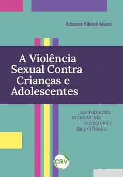 A violência sexual contra crianças e adolescentes (eBook, ePUB) Cover A violência sexual contra crianças e adolescentes (eBook, ePUB)