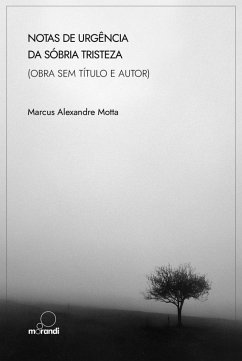 Cover Notas de urgência da sóbria tristeza (obra sem título e autor) (eBook, ePUB)