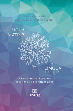 Língua Matriz & Língua Adicional (eBook, ePUB) - Soler, Priscila Silveira; Martins, Vanessa Regina de Oliveira