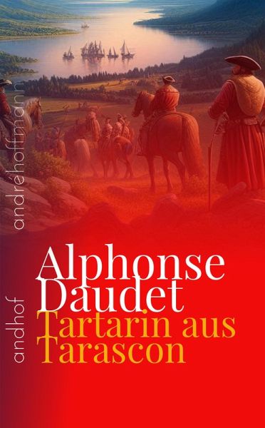 Tartarin aus Tarascon (eBook, ePUB) Tartarin aus Tarascon (eBook, ePUB)