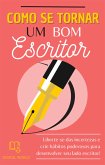 Como se tornar um bom escritor (eBook, ePUB) Como se tornar um bom escritor (eBook, ePUB)