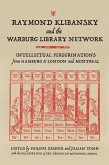Raymond Klibansky and the Warburg Library Network (eBook, PDF) Raymond Klibansky and the Warburg Library Network (eBook, PDF)